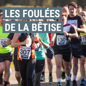 Les Foulées de la Bêtise