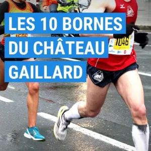 Les 10 Bornes du Château Gaillard