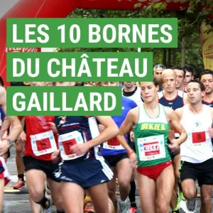 Les 10 Bornes du Château Gaillard